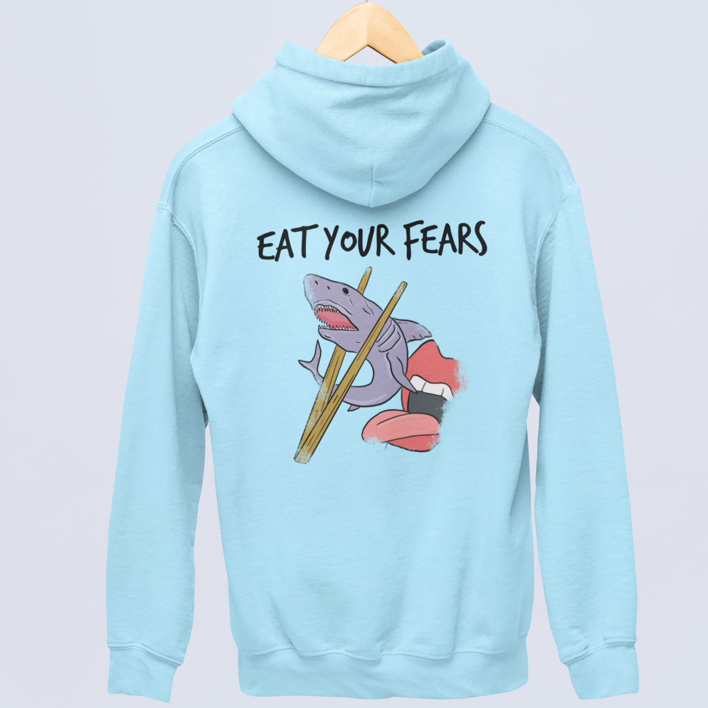 EAT YOUR FEARS (Backprint) - UNISEX HOODIE -