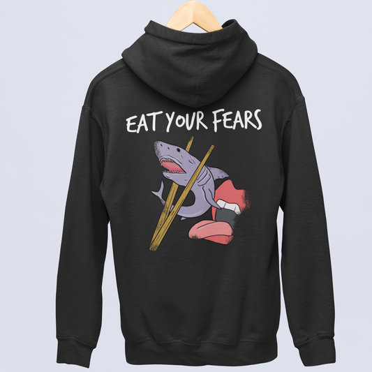 EAT YOUR FEARS (Backprint) - UNISEX HOODIE -