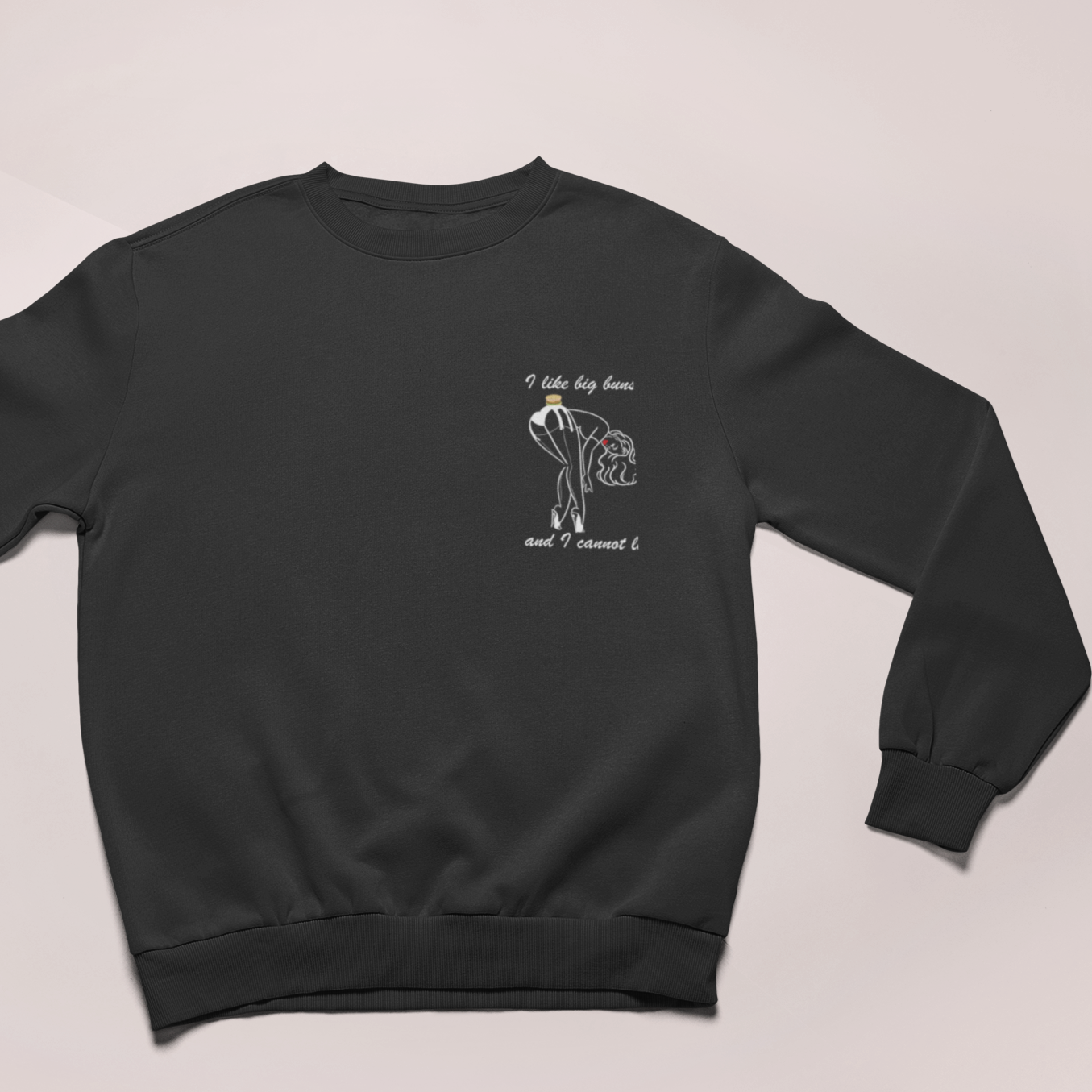 I LIKE BIG BUNS AND I CANNOT LIE - UNISEX SWEATSHIRT