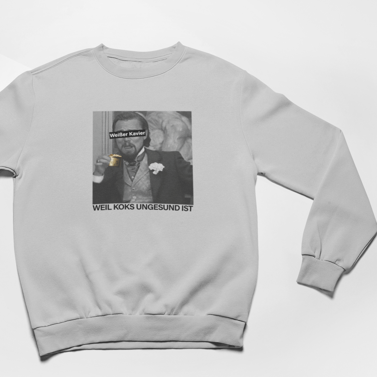 WEIßER KAVIER WEIL KOKS UNGESUND IST - UNISEX SWEATSHIRT -