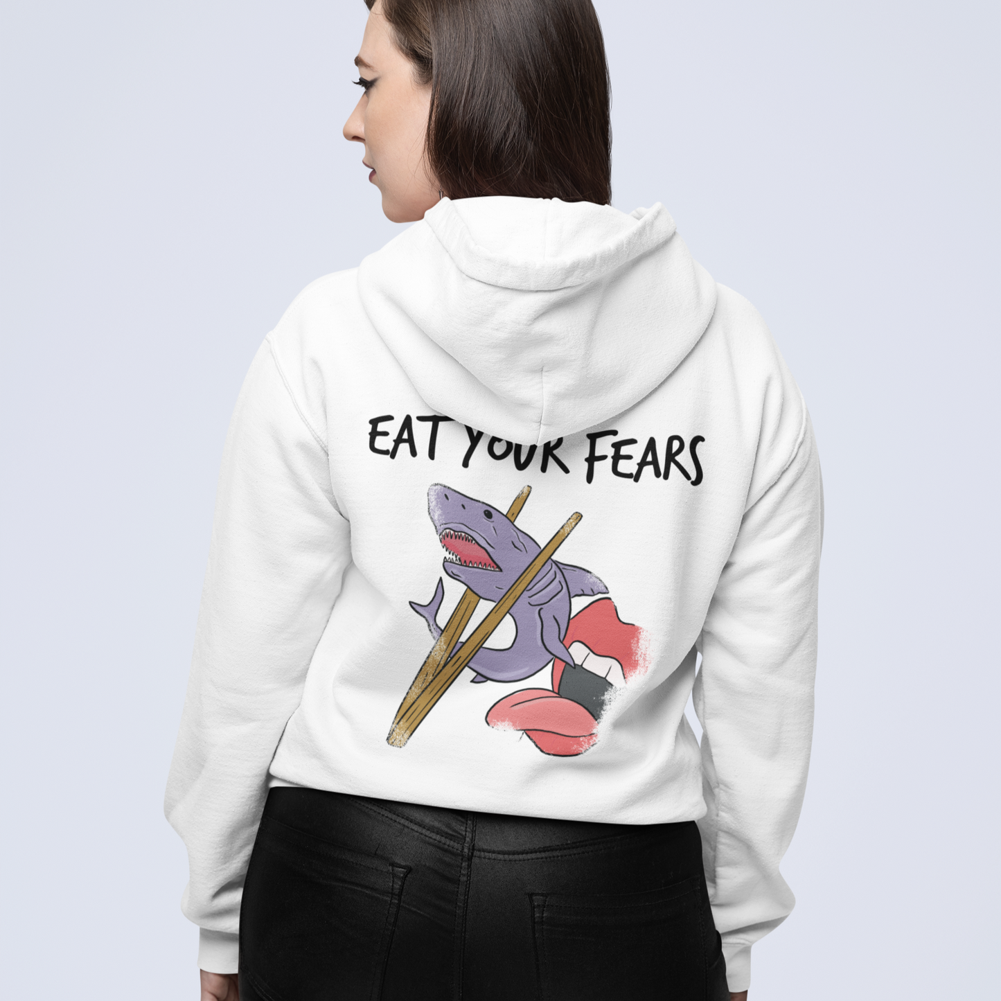 EAT YOUR FEARS (Backprint)  - UNISEX HOODIE -
