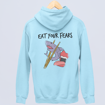 EAT YOUR FEARS (Backprint)  - UNISEX HOODIE -