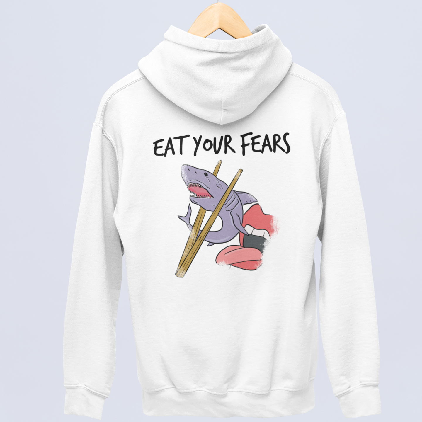 EAT YOUR FEARS (Backprint)  - UNISEX HOODIE -