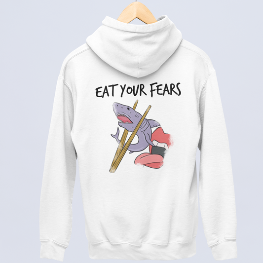 EAT YOUR FEARS (Backprint)  - UNISEX HOODIE -