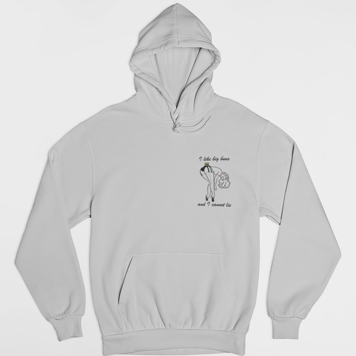 I LIKE BIG BUNS AND I CANNOT LIE  - Hoodie -