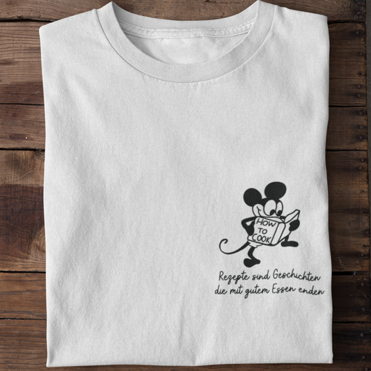 REZEPTE SIND GESCHICHTEN  - UNISEX T-SHIRT -