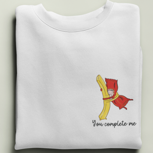 YOU COMPLETE ME  - SWEATSHIRT -