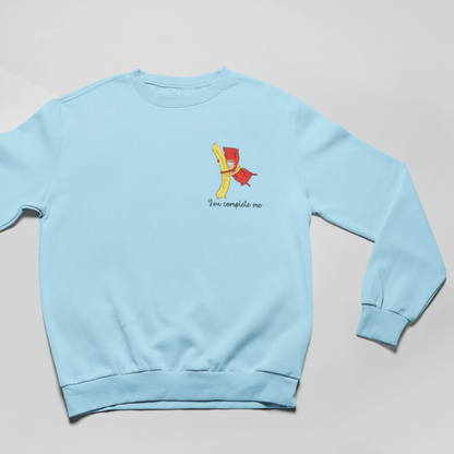 YOU COMPLETE ME  - SWEATSHIRT -