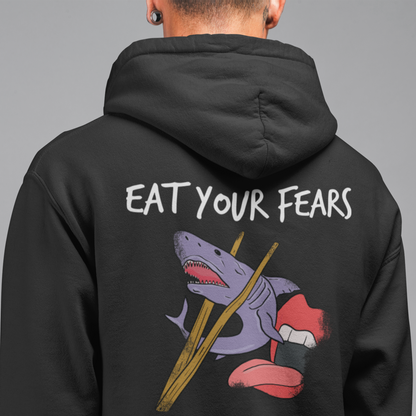 EAT YOUR FEARS (Backprint)  - UNISEX HOODIE -