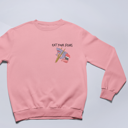 EAT YOUR FEARS  - SWEATSHIRT -